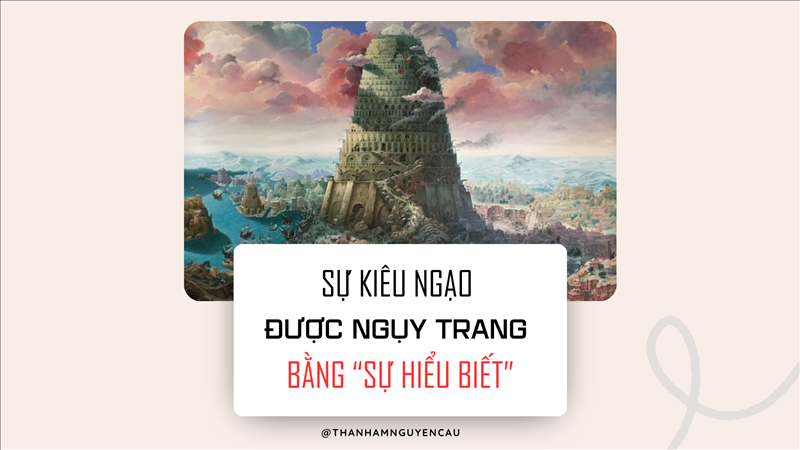 Sự Kiêu Ngạo Được Ngụy Trang Bằng “Sự Hiểu Biết” (GH)