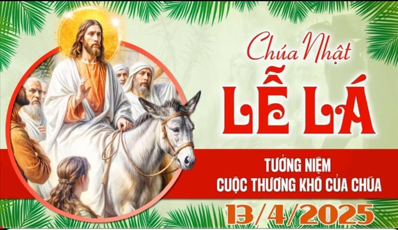 Giáo xứ Đức Tin: Chúa nhật Lễ Lá 2025 (GH)